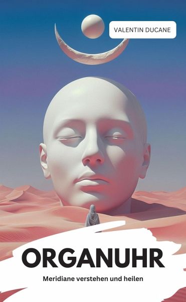 ORGANUHR Meridiane verstehen und heilen (eBook, ePUB) ORGANUHR Meridiane verstehen und heilen (eBook, ePUB)