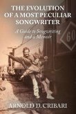 The Evolution of a Most Peculiar Songwriter The Evolution of a Most Peculiar Songwriter