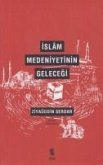 Islam Medeniyetinin Gelecegi Islam Medeniyetinin Gelecegi