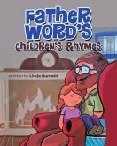 Father Word's Children's Rhymes Father Word's Children's Rhymes