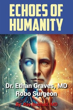 Dr.Ethan Graves, MD/Robo- Surgeon Cover Dr.Ethan Graves, MD/Robo- Surgeon