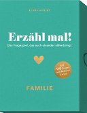Erzähl mal! Familie Erzähl mal! Familie