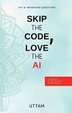 Skip the Code, Love the AI