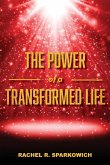 The Power of a Transformed Life The Power of a Transformed Life