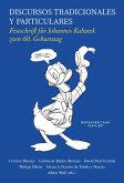 Discursos tradicionales y particulares : Festschrift für Johannes Kabatek zum 60. Geburtstag Discursos tradicionales y particulares : Festschrift für Johannes Kabatek zum 60. Geburtstag