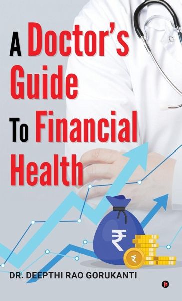A Doctor's Guide to Financial Health A Doctor's Guide to Financial Health