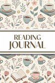 Reading Journal (Hot Chocolate, Books, and Flowers ) Reading Journal (Hot Chocolate, Books, and Flowers )