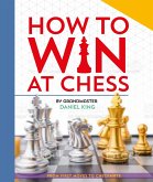 How to Win at Chess How to Win at Chess