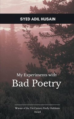 My experiments with bad poetry - Husain, Syed Adil