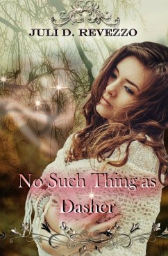 No Such Thing as Dasher (eBook, ePUB) - Revezzo, Juli D.