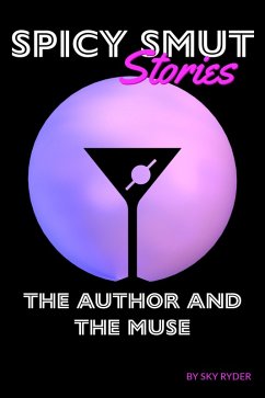 Cover The Author And The Muse (Spicy Smut Stories) (eBook, ePUB)