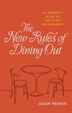 The New Rules of Dining Out (eBook, ePUB) The New Rules of Dining Out (eBook, ePUB)