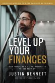 Level Up Your Finances: Say Goodbye to Winging It with Money (eBook, ePUB) Level Up Your Finances: Say Goodbye to Winging It with Money (eBook, ePUB)