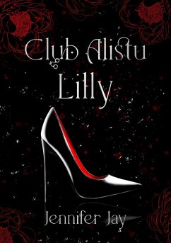 Lilly (Club Alistu, #1) (eBook, ePUB) - Jay, Jennifer