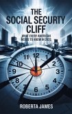The Social Security Cliff: What Every American Needs to Know in 2025 (eBook, ePUB) The Social Security Cliff: What Every American Needs to Know in 2025 (eBook, ePUB)