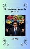 10 Pasos Para Alcanzar la Decencia (eBook, ePUB)
