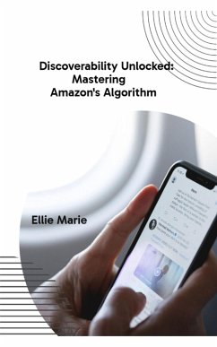 Cover Discoverability Unlocked: Mastering Amazon's Algorithm (eBook, ePUB)
