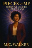 Pieces of Me: Things I've Learned Along The Way (eBook, ePUB)