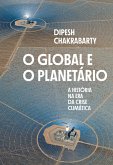 O global e o planetário (eBook, ePUB) O global e o planetário (eBook, ePUB)
