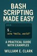 Bash Scripting Made Easy: A Practical... - Bild 1