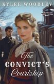 The Convict's Courtship (Outlaw Hearts, #3) (eBook, ePUB) The Convict's Courtship (Outlaw Hearts, #3) (eBook, ePUB)
