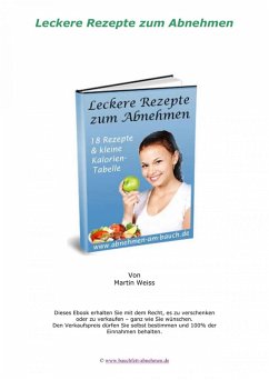 Leckere Rezepte zum Abnehmen. 18 Rezepte und kleine Kalorien Tabelle. (eBook, ePUB) - Trierweiler, Otmar