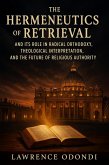 the Hermeneutics of Retrieval (eBook, ePUB)