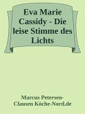 Eva Marie Cassidy - Die leise Stimme des Lichts (eBook, ePUB) Eva Marie Cassidy - Die leise Stimme des Lichts (eBook, ePUB)