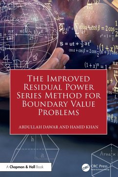 The Improved Residual Power Series Method for Boundary Value Problems (eBook, PDF) - Dawar, Abdullah; Khan, Hamid