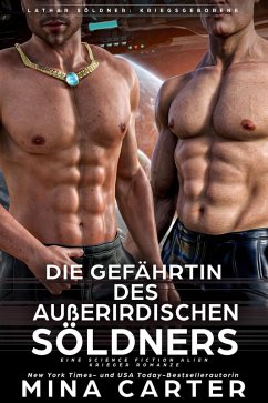 Cover Die Gefährtin des außerirdischen Söldners : Eine Science Fiction Alien Krieger Romanze (Lathar Söldner: Kriegsgeborene, #5) (eBook, ePUB)