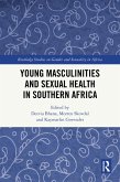 Young Masculinities and Sexual Health in Southern Africa (eBook, ePUB)