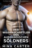 Der Wissenschaftler des außerirdischen Söldners : Eine Science Fiction Alien Krieger Romanze (Lathar Söldner: Kriegsgeborene, #6) (eBook, ePUB) Der Wissenschaftler des außerirdischen Söldners : Eine Science Fiction Alien Krieger Romanze (Lathar Söldner: Kriegsgeborene, #6) (eBook, ePUB)