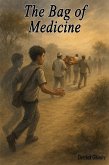 The Bag of Medicine (eBook, ePUB) The Bag of Medicine (eBook, ePUB)