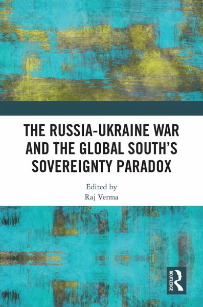The Russia-Ukraine War and the Global South's Sovereignty Paradox (eBook, PDF)