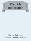 Der Mut zum Glauben - Dietrich Bonhoeffer (eBook, ePUB) Der Mut zum Glauben - Dietrich Bonhoeffer (eBook, ePUB)