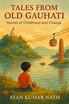 Cover Tales from Old Gauhati: Stories of Childhood and Change (eBook, ePUB)