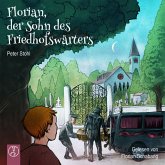 Florian, der Sohn des Friedhofswärters (MP3-Download) Florian, der Sohn des Friedhofswärters (MP3-Download)