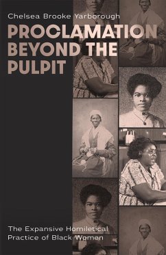 Proclamation Beyond the Pulpit (eBook, PDF) - Yarborough, Chelsea Brooke