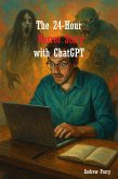 The 24-Hour Horror Story with ChatGPT (eBook, ePUB) The 24-Hour Horror Story with ChatGPT (eBook, ePUB)