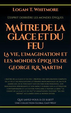 Cover Maître de la glace et du feu: La vie, l'imagination et les mondes épiques de George R.R. Martin (eBook, ePUB)