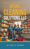 The Business Spotlight Show Presents: Spark Cleaning Solutions LLC (eBook, ePUB)