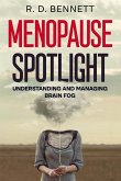 Menopause Spotlight: Understanding and Managing Brain Fog (eBook, ePUB) Menopause Spotlight: Understanding and Managing Brain Fog (eBook, ePUB)