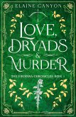 Love, Dryads & Murder (The Virdinra Chronicles, #1) (eBook, ePUB) Love, Dryads & Murder (The Virdinra Chronicles, #1) (eBook, ePUB)