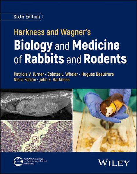 Harkness and Wagner's Biology and Medicine of Rabbits and Rodents (eBook, PDF) Harkness and Wagner's Biology and Medicine of Rabbits and Rodents (eBook, PDF)