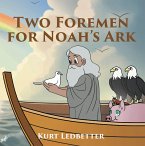 Two Foremen for Noah's Ark (eBook, ePUB)