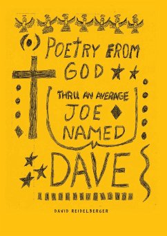 Cover POETRY FROM GOD THROUGH AN AVERAGE JOE NAMED DAVE (eBook, ePUB)