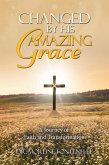 Changed By His Amazing Grace (eBook, ePUB) Changed By His Amazing Grace (eBook, ePUB)
