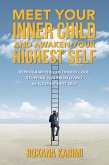 Meet Your Inner Child and Awaken Your Highest Self (eBook, ePUB)
