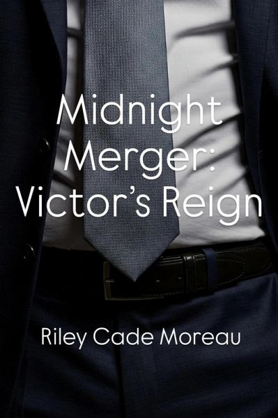 Midnight Merger: Victor's Reign (Executive Loads, #4) (eBook, ePUB) Midnight Merger: Victor's Reign (Executive Loads, #4) (eBook, ePUB)