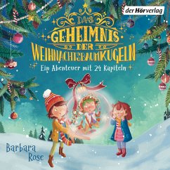Das Geheimnis der Weihnachtsbaumkugeln - Ein Abenteuer mit 24 Kapiteln (MP3-Download) - Rose, Barbara